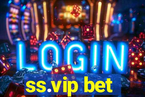 ss.vip bet